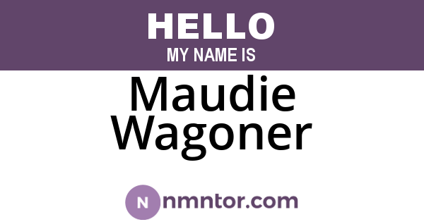 Maudie Wagoner