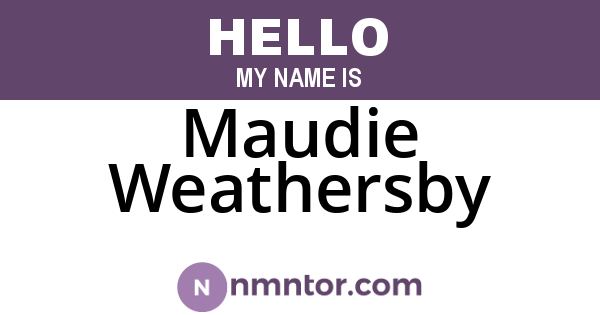 Maudie Weathersby