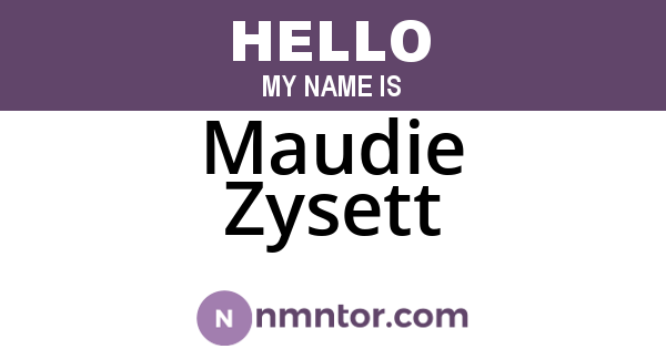 Maudie Zysett
