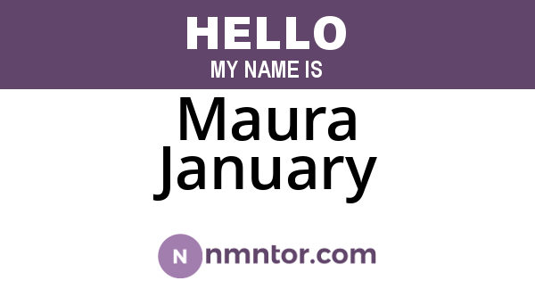 Maura January