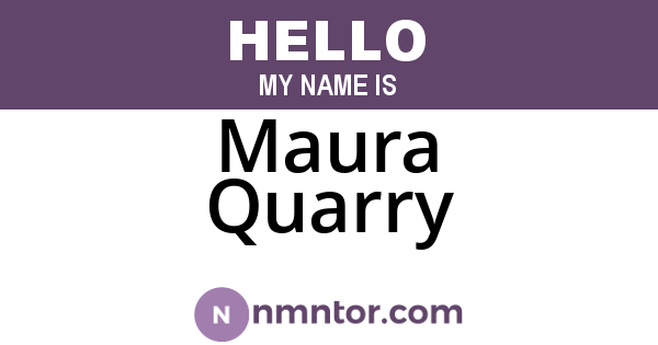 Maura Quarry