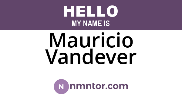 Mauricio Vandever