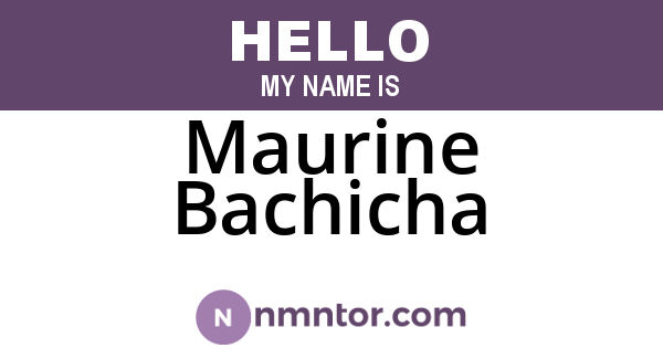 Maurine Bachicha