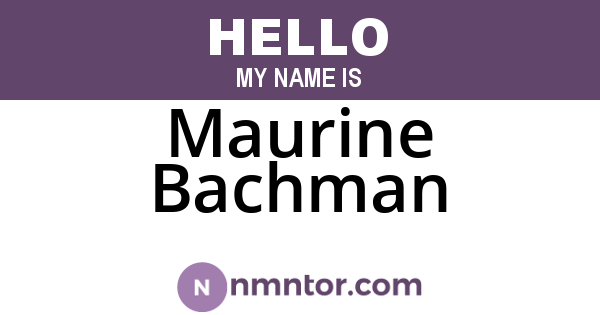 Maurine Bachman