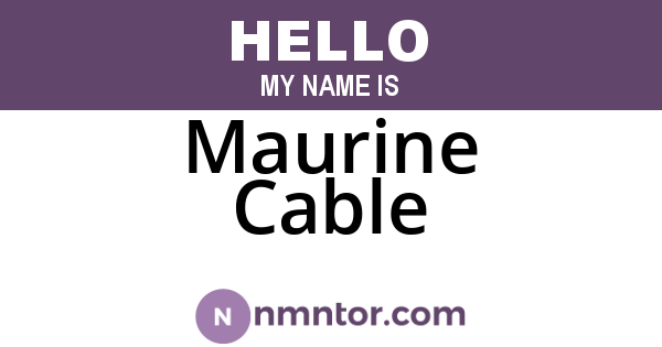 Maurine Cable