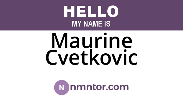 Maurine Cvetkovic