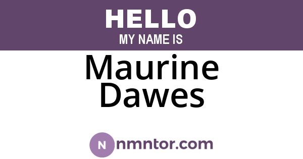 Maurine Dawes