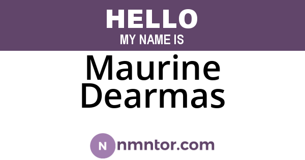 Maurine Dearmas
