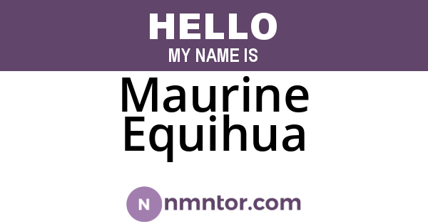 Maurine Equihua