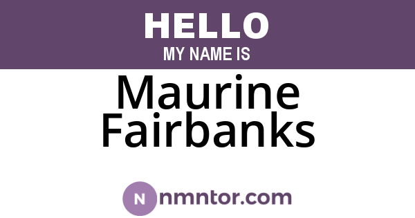 Maurine Fairbanks