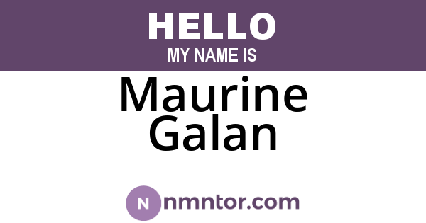 Maurine Galan