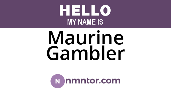 Maurine Gambler