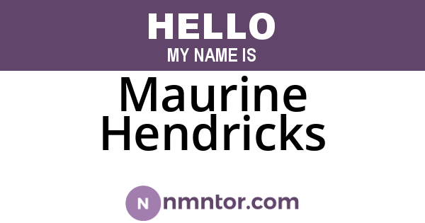Maurine Hendricks