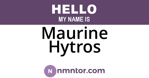 Maurine Hytros