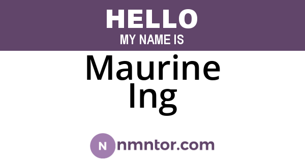 Maurine Ing