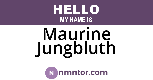 Maurine Jungbluth