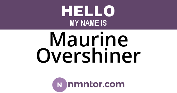 Maurine Overshiner