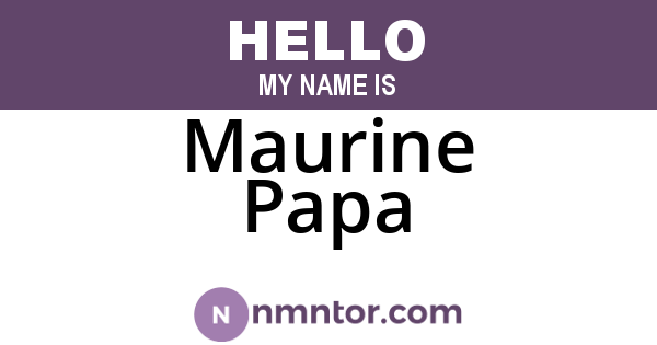 Maurine Papa