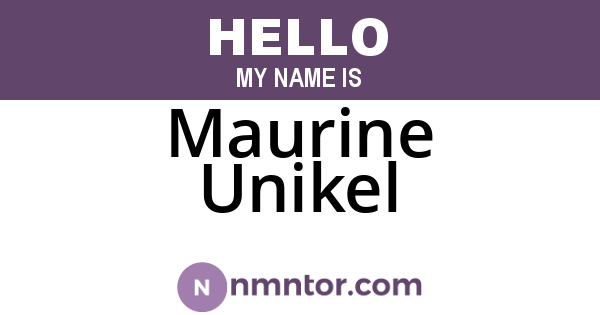 Maurine Unikel