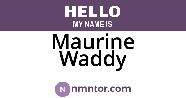 Maurine Waddy