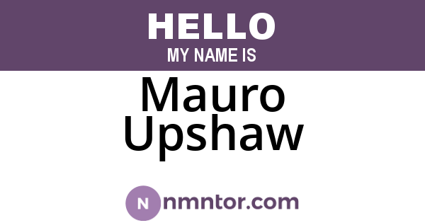 Mauro Upshaw