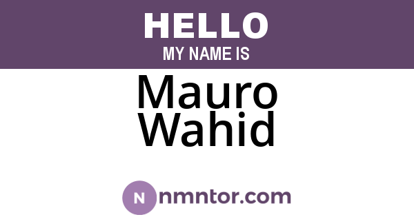 Mauro Wahid