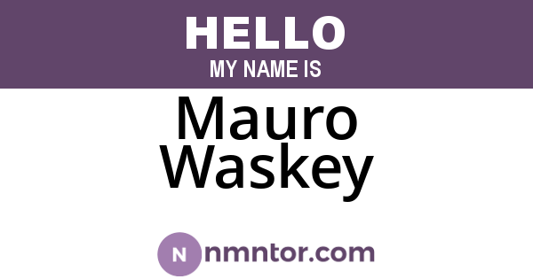 Mauro Waskey