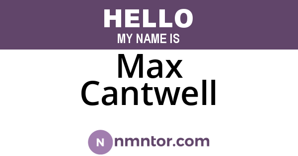 Max Cantwell