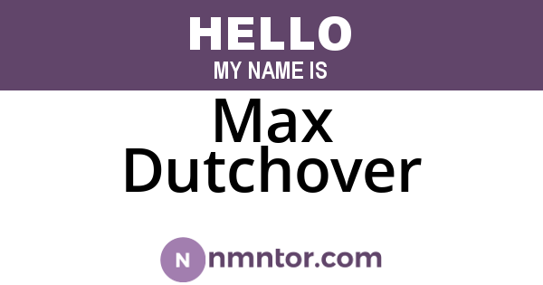 Max Dutchover