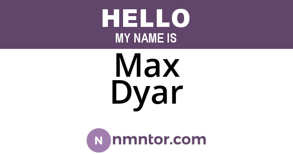 Max Dyar