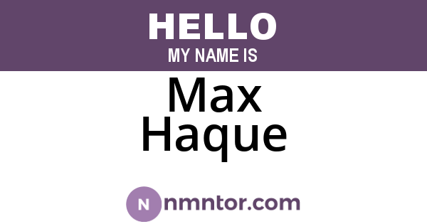 Max Haque