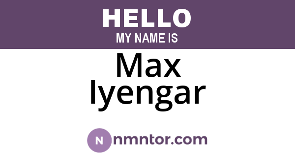 Max Iyengar