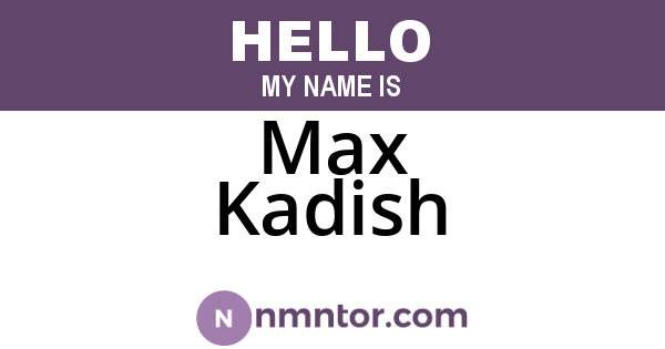 Max Kadish
