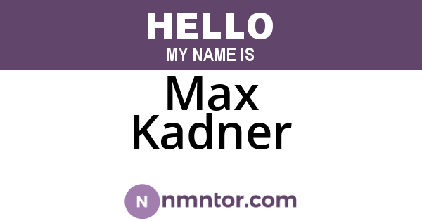 Max Kadner