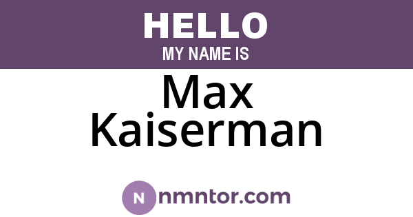 Max Kaiserman