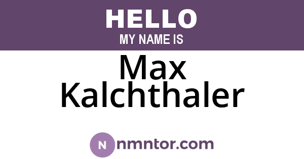 Max Kalchthaler