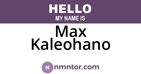 Max Kaleohano