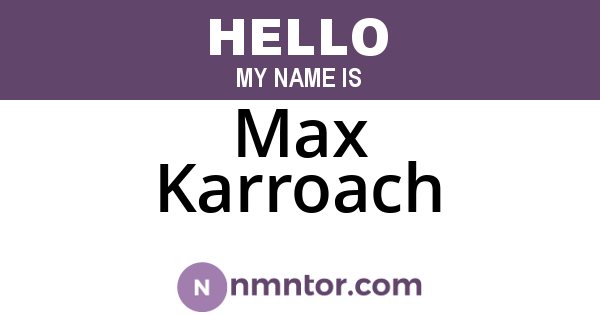 Max Karroach