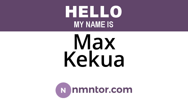 Max Kekua