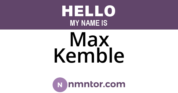 Max Kemble