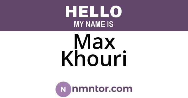 Max Khouri