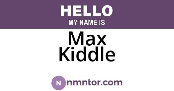 Max Kiddle