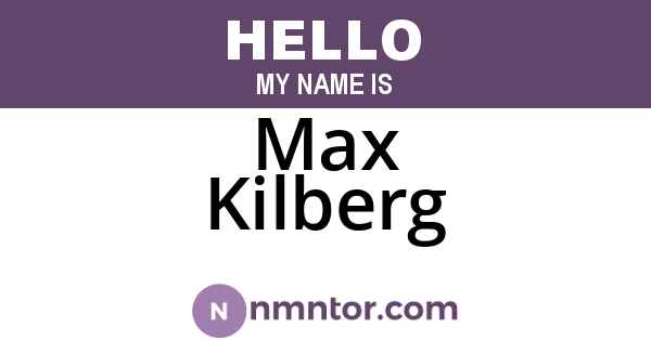 Max Kilberg