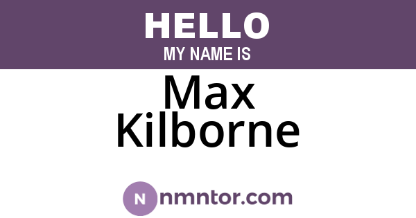 Max Kilborne