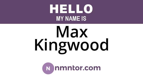 Max Kingwood