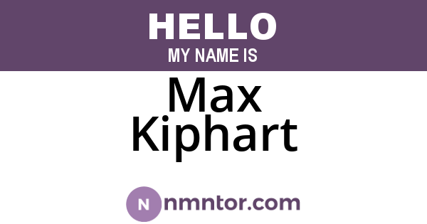 Max Kiphart