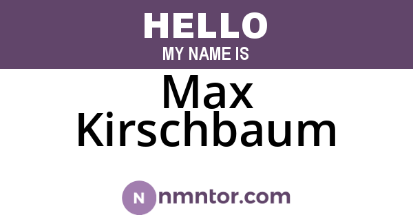 Max Kirschbaum