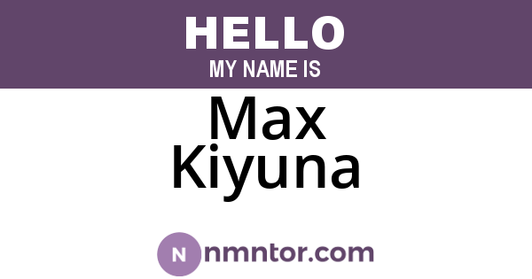 Max Kiyuna