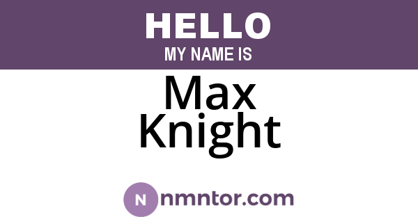 Max Knight