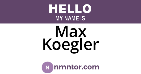 Max Koegler